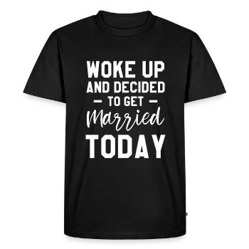 Je me suis réveillé et j’ai décidé de me marier aujourd’hui - T-shirt Premium bio Homme - noir - Devant - Nico (187cm)