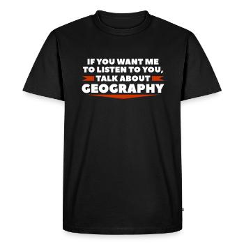 If You Want Me To Listen To You Talk About - Men's Premium Organic T-Shirt - black - Front - Nico (187cm)