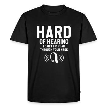Difficile d’audition, je ne peux pas lire sur les lèvres à travers votre masque - T-shirt Premium bio Homme - noir - Devant - Nico (187cm)