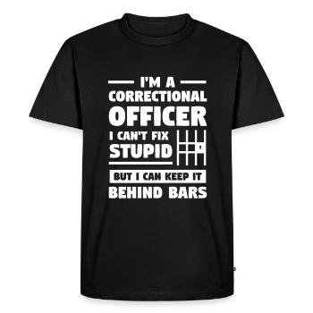 I'm A Correctional Officer I Can't Fix Stupid - Men's Premium Organic T-Shirt - black - Front - Nico (187cm)