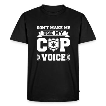 Ne me faites pas utiliser mon policier - T-shirt Premium bio Homme - noir - Devant - Nico (187cm)