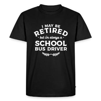Je suis peut-être à la retraite mais je suis toujours un autobus scolaire - T-shirt Premium bio Homme - noir - Devant - Nico (187cm)