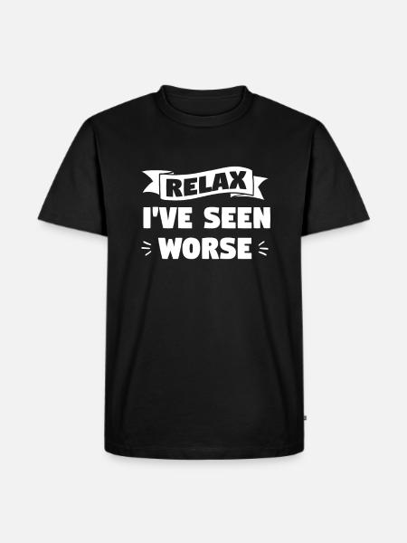 Relájate, he visto peores paramédicos EMT EMS Paramédicos - Camiseta prémium ecológica para hombre - negro