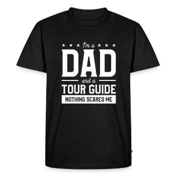 I'm A Dad And A Tour Guide Nothing Scares Me Touri - Men's Premium Organic T-Shirt - black - Front - Nico (187cm)