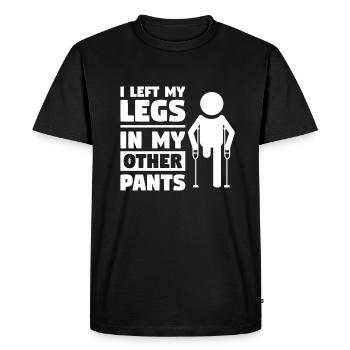 I Left My Legs In My Other Pants Amputation - Men's Premium Organic T-Shirt - black - Front - Nico (187cm)