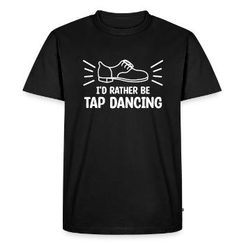 I'd Rather Be Tap Dancing Dancer - Men's Premium Organic T-Shirt - black - Front - Nico (187cm)