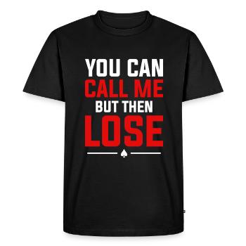 Vous pouvez m’appeler mais ensuite perdre des cartes de poker casino - T-shirt Premium bio Homme - noir - Devant - Nico (187cm)