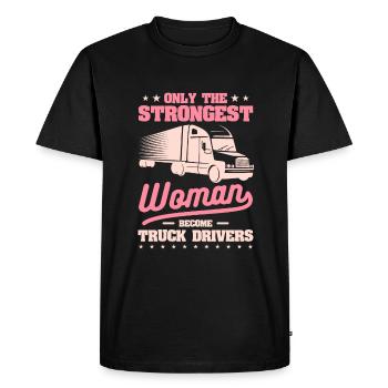 Only The Strongest Woman Become Truck Drivers Truc - Men's Premium Organic T-Shirt - black - Front - Nico (187cm)