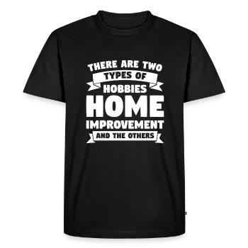 Il existe deux types de passe-temps : l’amélioration de l’habitat ha - T-shirt Premium bio Homme - noir - Devant - Nico (187cm)