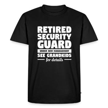 Retired Security Guard Under New Management - Men's Premium Organic T-Shirt - black - Front - Nico (187cm)
