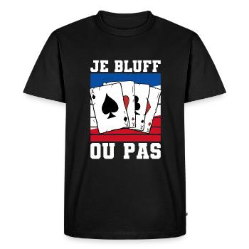 Je Bluff Ou Pas Poker Casino - T-shirt Premium bio Homme - noir - Devant - Nico (187cm)