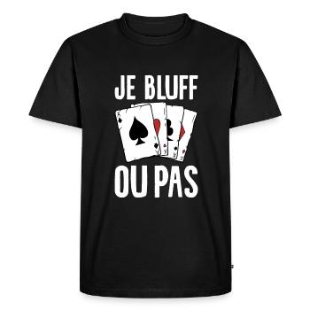 Je Bluff Ou Pas Poker Casino - T-shirt Premium bio Homme - noir - Devant - Nico (187cm)