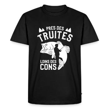 Pres Des Truites Loins Des Cons Pêcheur Truite - T-shirt Premium bio Homme - noir - Devant - Nico (187cm)