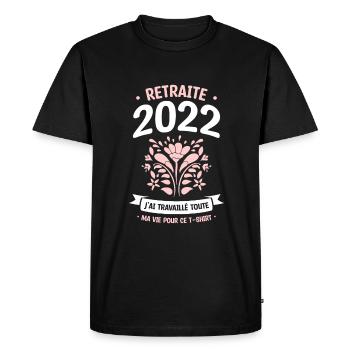 Retraite 2022 J'ai Travaillé Toute Ma Vie Pour Ce - T-shirt Premium bio Homme - noir - Devant - Nico (187cm)