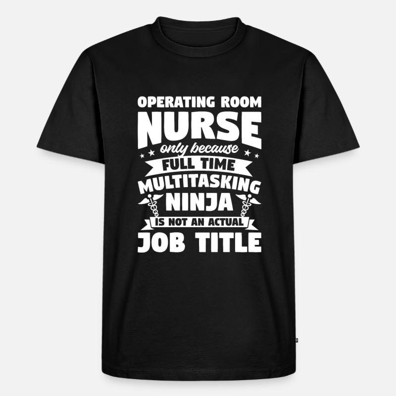 OP-Krankenschwester nur, weil Vollzeit ODER - Männer Premium Bio T-Shirt - Schwarz