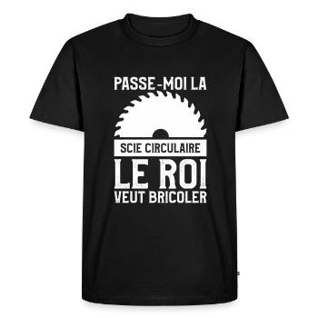 Passe-Moi La Scie Circulaire Le Roi Veut Bricoler - T-shirt Premium bio Homme - noir - Devant - Nico (187cm)