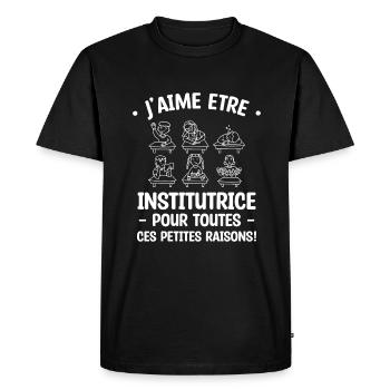 J'aime Etre Institutrice Pour Toutes Ces Petites - T-shirt Premium bio Homme - noir - Devant - Nico (187cm)