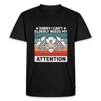 Sorry I Can't Elderly Needs My Attention Geriatric - Men's Premium Organic T-Shirt - black - Front - Nico (187cm)