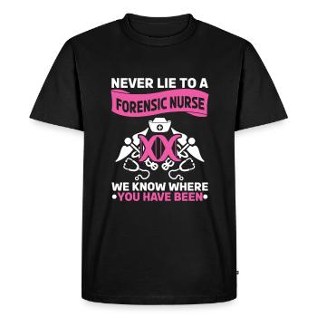 Never Lie To A Forensic Nurse We Know Where You - Men's Premium Organic T-Shirt - black - Front - Nico (187cm)