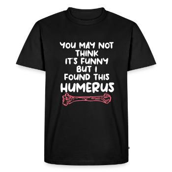 You May Not Think It's Funny But I Found This - T-shirt Premium bio Homme - noir - Devant - Nico (187cm)