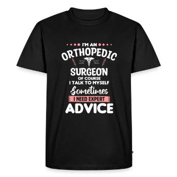 I'm An Orthopedic Surgeon Of Course I Talk To - T-shirt Premium bio Homme - noir - Devant - Nico (187cm)