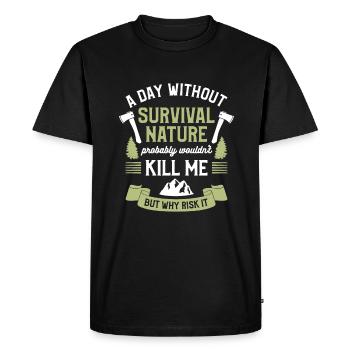 A Day Without Survival Nature Probably Wouldn't - Men's Premium Organic T-Shirt - black - Front - Nico (187cm)