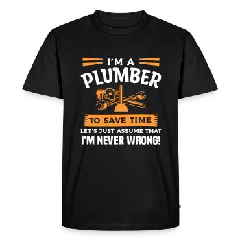 I'm A Plumber To Save Time I'm Never Wrong - Men's Premium Organic T-Shirt - black - Front - Nico (187cm)