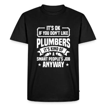 It's Ok If You Don't Like Plumbers It's Kind Of A - Men's Premium Organic T-Shirt - black - Front - Nico (187cm)