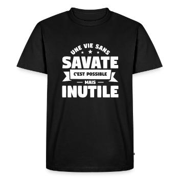 Une Vie Sans Savate C'est Possible Mais Inutile - T-shirt Premium bio Homme - noir - Devant - Nico (187cm)
