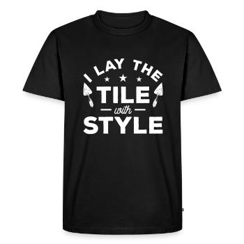 I Lay The Tile With Style Tiling Tiler Tilers - Men's Premium Organic T-Shirt - black - Front - Nico (187cm)