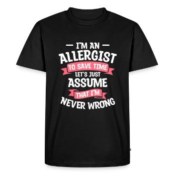 Je suis allergologue pour gagner du temps Je ne me trompe jamais - T-shirt Premium bio Homme - noir - Devant - Nico (187cm)