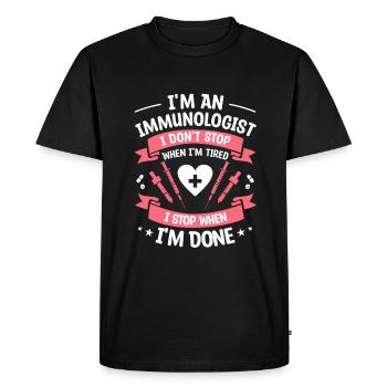 Je suis immunologiste Je n’arrête pas quand je suis fatigué - T-shirt Premium bio Homme - noir - Devant - Nico (187cm)