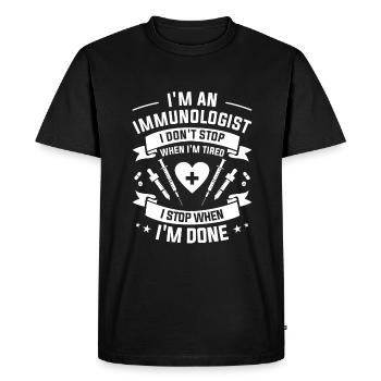 Je suis immunologiste Je n’arrête pas quand je suis fatigué - T-shirt Premium bio Homme - noir - Devant - Nico (187cm)