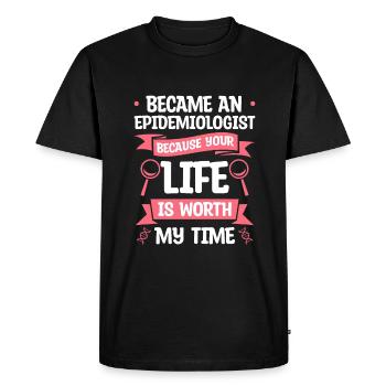 Became An Epidemiologist Because Your Life Is - Men's Premium Organic T-Shirt - black - Front - Nico (187cm)