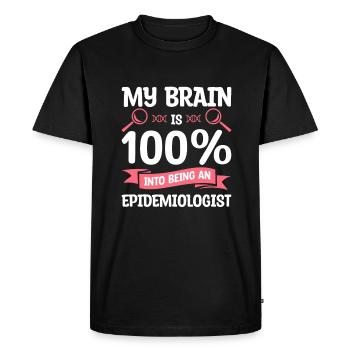 My Brain Is 100% Into Being An Epidemiologist - Men's Premium Organic T-Shirt - black - Front - Nico (187cm)