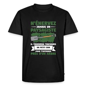 N'Énervez Jamais Un Paysagiste Il Trouvera - T-shirt Premium bio Homme - noir - Devant - Nico (187cm)