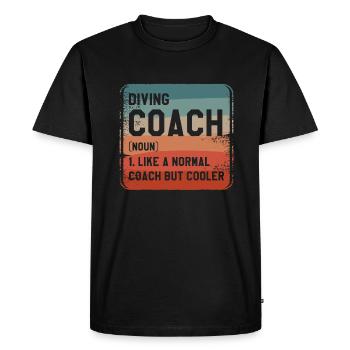 Diving Coach Like A Normal Coach But Cooler - Men's Premium Organic T-Shirt - black - Front - Nico (187cm)