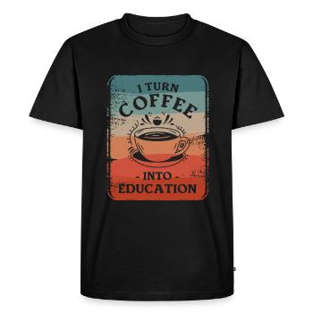 I Turn Coffee Into Education Educator Caffeine - Men's Premium Organic T-Shirt - black - Front - Nico (187cm)