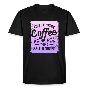 D’abord je bois du café puis je vends de vraies maisons - T-shirt Premium bio Homme - noir - Devant - Nico (187cm)