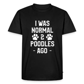 I Was Normal 2 Poodles Ago Poodle Lover - Men's Premium Organic T-Shirt - black - Front - Nico (187cm)
