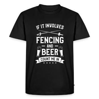 If It Involves Fencing And Beer Count Me In Fence - Men's Premium Organic T-Shirt - black - Front - Nico (187cm)