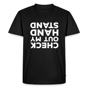 Check Out My Hand Stand Breakdancing Breakdance - Men's Premium Organic T-Shirt - black - Front - Nico (187cm)