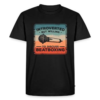 Introverted But Willing To Discuss Beatboxing - Men's Premium Organic T-Shirt - black - Front - Nico (187cm)