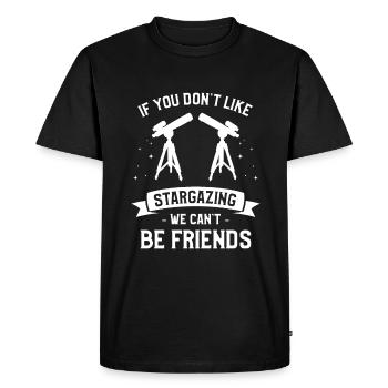 Si vous n’aimez pas observer les étoiles, nous ne pouvons pas être amis - T-shirt Premium bio Homme - noir - Devant - Nico (187cm)
