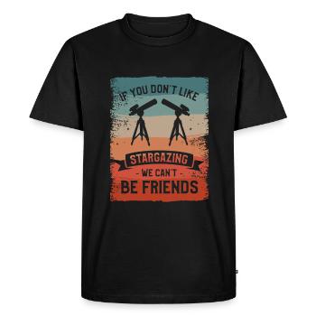 Si vous n’aimez pas observer les étoiles, nous ne pouvons pas être amis - T-shirt Premium bio Homme - noir - Devant - Nico (187cm)