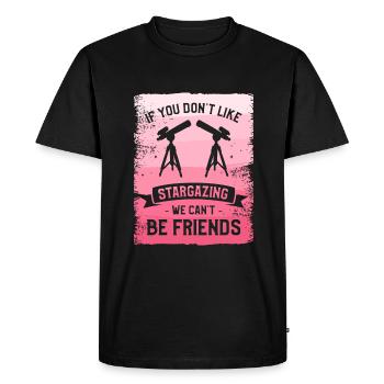 Si vous n’aimez pas observer les étoiles, nous ne pouvons pas être amis - T-shirt Premium bio Homme - noir - Devant - Nico (187cm)