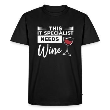 This IT Specialist Needs Wine Programmer - Men's Premium Organic T-Shirt - black - Front - Nico (187cm)
