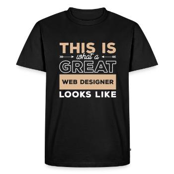 This Is What A Great Web Designer Looks Like - Men's Premium Organic T-Shirt - black - Front - Nico (187cm)