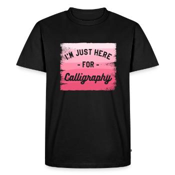 I'm Just Here For Calligraphy Calligrapher - Men's Premium Organic T-Shirt - black - Front - Nico (187cm)