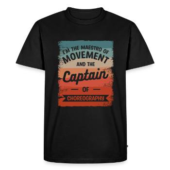 I'm The Maestro Of Movement And The Captain Of - Men's Premium Organic T-Shirt - black - Front - Nico (187cm)